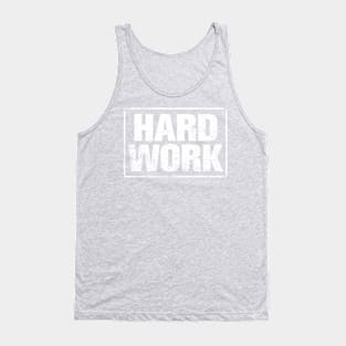 HARD WORK Tank Top